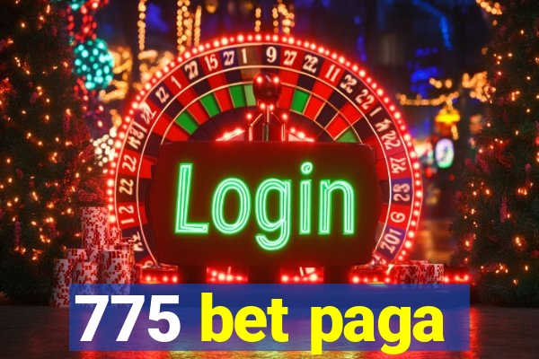 775 bet paga
